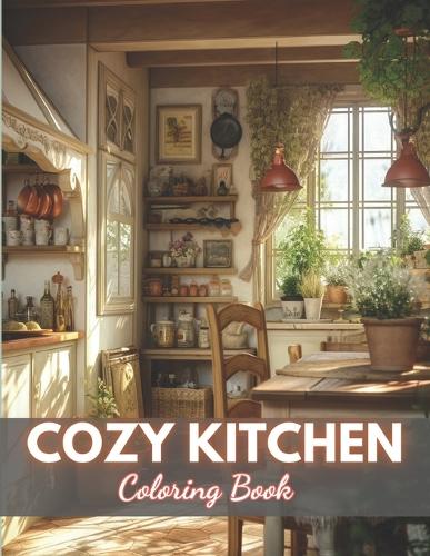 Cozy Kitchen Coloring Book: Stress Relief and Creativity Coloring Pages for All Fans