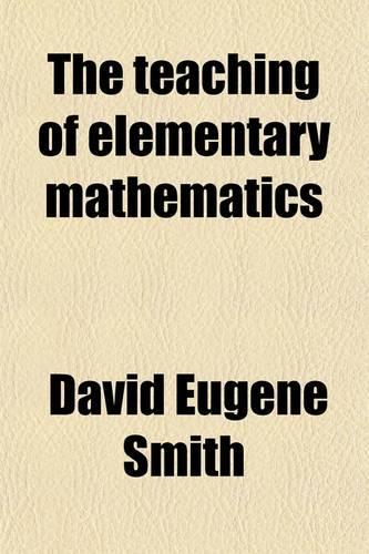 The Teaching of Elementary Mathematics