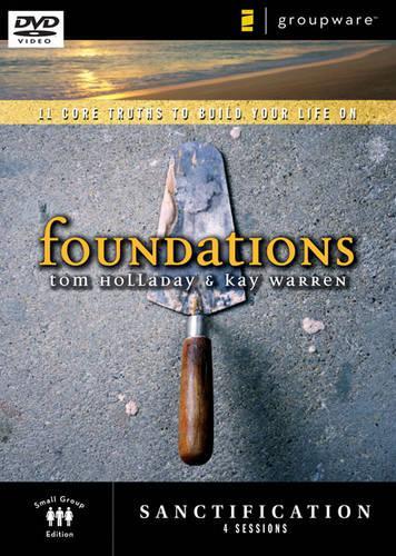 Sanctification, Session 2: 11 Core Truths to Build Your Life On