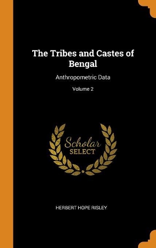 The Tribes and Castes of Bengal