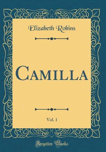 Camilla, Vol. 1 (Classic Reprint)