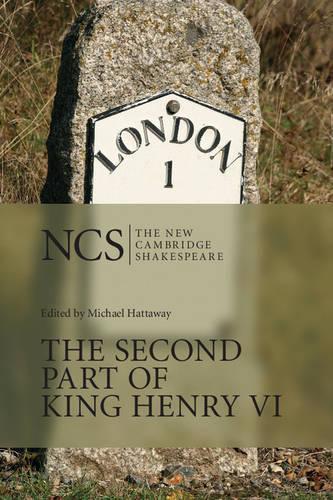 The Second Part of King Henry VI: Second Part of King Henry VI(The New Cambridge Shakespeare)