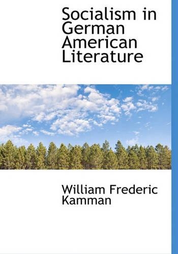 Socialism in German American Literature: (English)