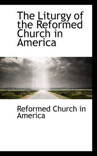 The Liturgy of the Reformed Church in America