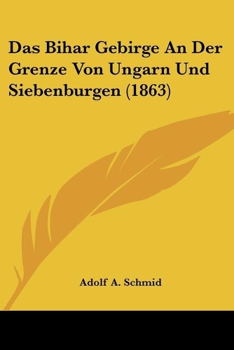 Das Bihar Gebirge An Der Grenze Von Ungarn Und Siebenburgen (1863)