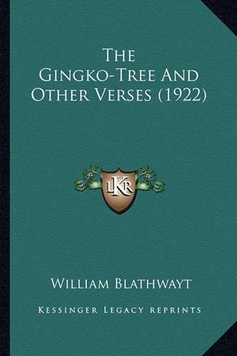 The Gingko-Tree And Other Verses (1922)