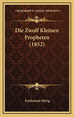 Die Zwolf Kleinen Propheten (1852)