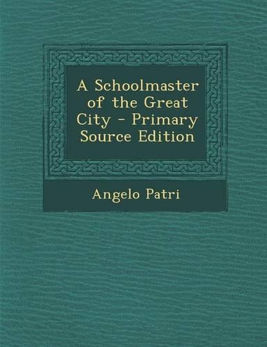 A Schoolmaster of the Great City