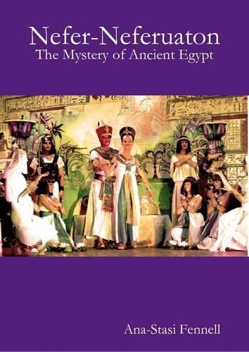 Nefer-Neferuaton. The Mystery of Ancient Egypt