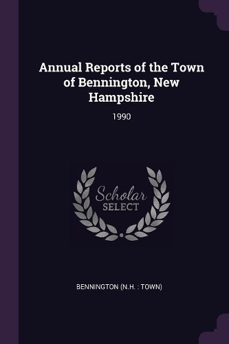 Annual Reports of the Town of Bennington, New Hampshire: 1990