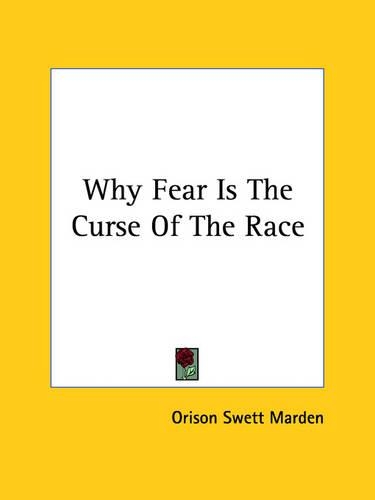 Why Fear Is The Curse Of The Race: (English)