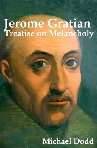 Jerome Gratian: Treatise On Melancholy