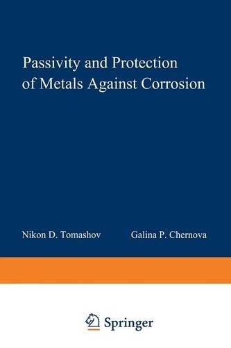 Passivity and Protection of Metals Against Corrosion: (English)