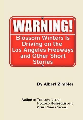 Blossom Winters Is Driving on the Los Angeles Freeways and Other Short Stories