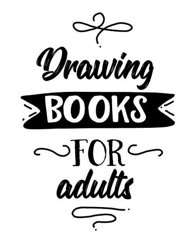 Drawing Books For Adults: Blank Doodle Draw Sketch Books