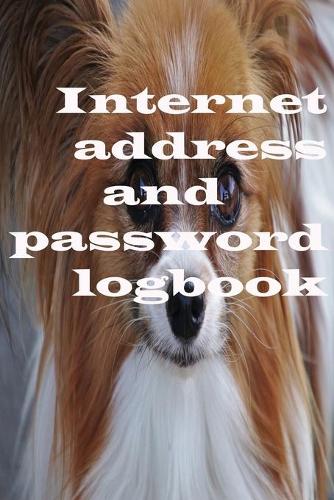 internet address and password logbook: The Personal Internet Address & Password Logbook - A5-80 pages- cover with a dog.