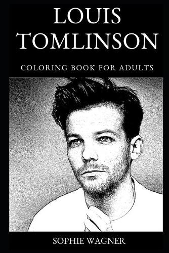 Louis Tomlinson Coloring Book for Adults: (0 Louis Tomlinson Coloring Book for Adults)
