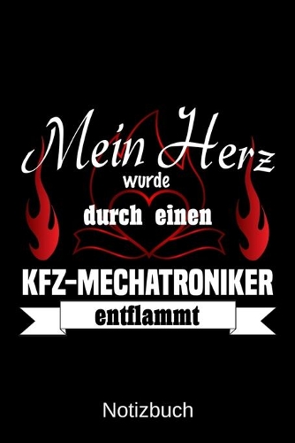 Mein Herz wurde durch einen KFZ-Mechatroniker entflammt