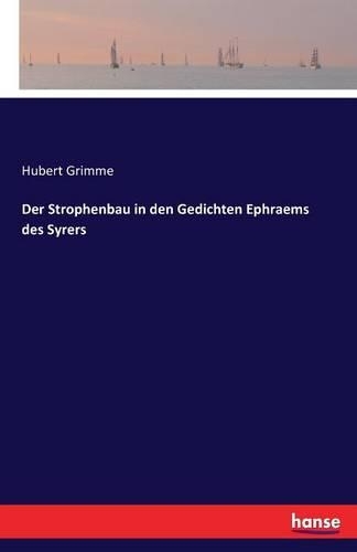 Der Strophenbau in den Gedichten Ephraems des Syrers: (German)