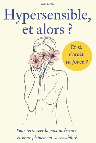 Hypersensible, et alors ?