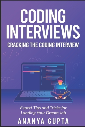 Coding Interviews: Cracking the Coding Interview: Expert Tips and Tricks for Landing Your Dream Job