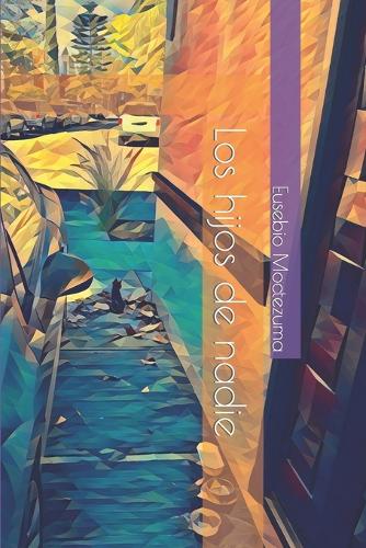 Los hijos de nadie: (2 Hijos de Nadie)