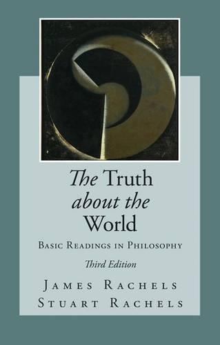 The Truth about the World: Basic Readings in Philosophy