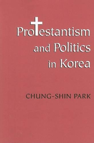Protestantism and Politics in Korea