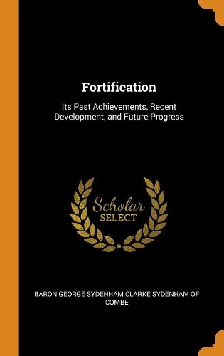 Fortification: Its Past Achievements, Recent Development, and Future Progress