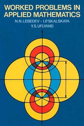 Worked Problems in Applied Mathematics: (Dover Books on Mathematics)