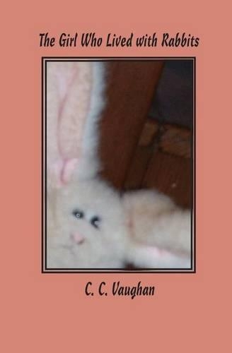 The Girl Who Lived with Rabbits: (English)