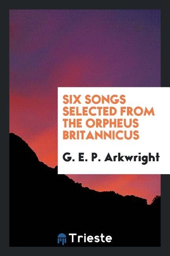 Six Songs Selected from the Orpheus Britannicus