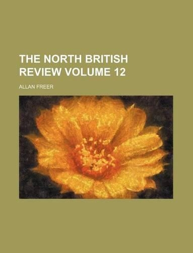 The North British Review Volume 12