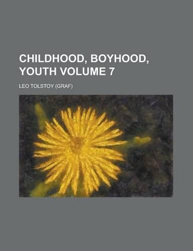 Childhood, Boyhood, Youth Volume 7