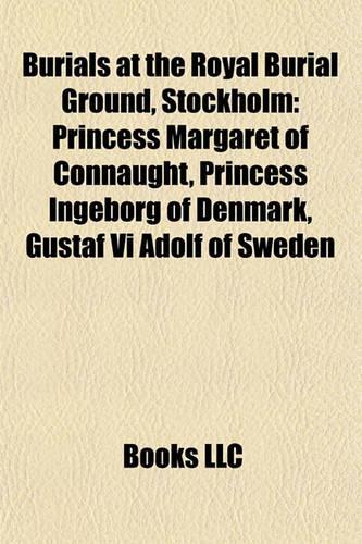 Burials at the Royal Burial Ground, Stockholm