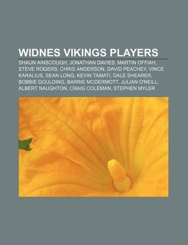 Widnes Vikings Players: Shaun Ainscough, Jonathan Davies, Martin Offiah, Steve Rogers, Chris Anderson, David Peachey, Vince Karalius, Sean Long(English)