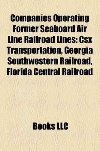 Companies Operating Former Seaboard Air Line Railroad Lines