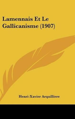 Lamennais Et Le Gallicanisme (1907)