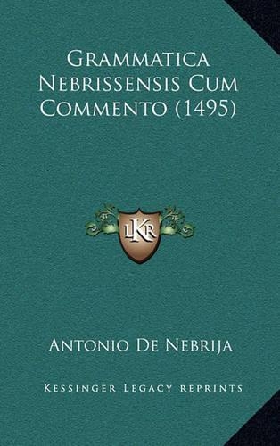 Grammatica Nebrissensis Cum Commento (1495)