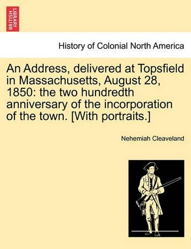 An Address, Delivered at Topsfield in Massachusetts, August 28, 1850