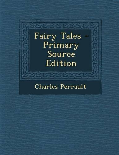 Fairy Tales - Primary Source Edition