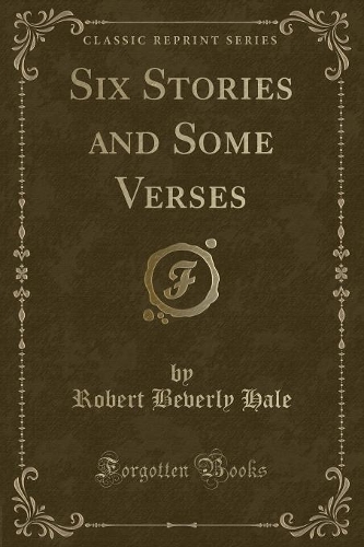 Six Stories and Some Verses (Classic Reprint): (English)