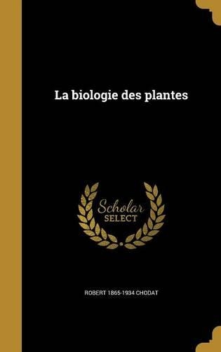 La biologie des plantes