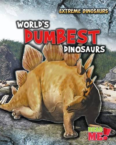 World's Dumbest Dinosaurs
