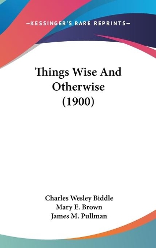 Things Wise And Otherwise (1900)