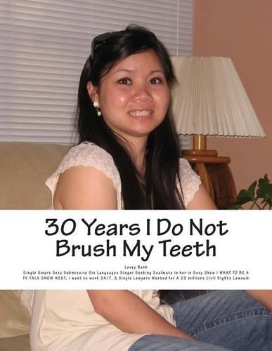 30 Years I Do Not Brush My Teeth