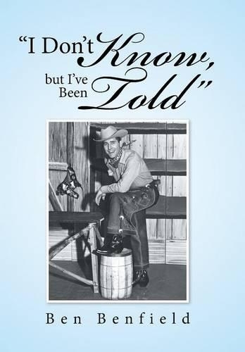 "I Don't Know, but I've Been Told": (English)