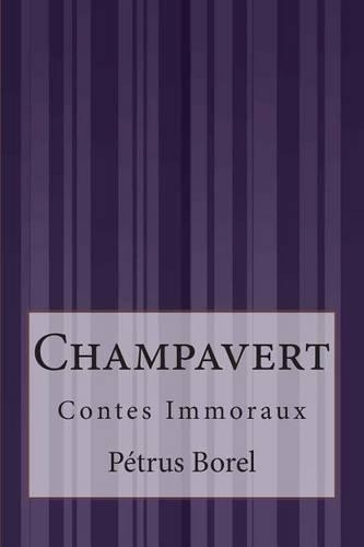 Champavert: Contes Immoraux(French)
