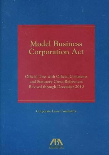 Model Business Corporation Act: Official Text with Official Comments and Statutory Cross-References Revised Through December2010(English)