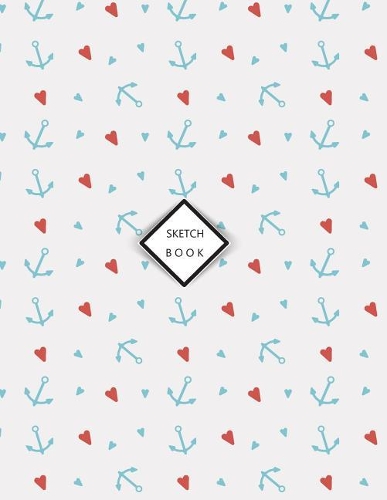 Sketchbook: Anchor on white cover (8.5 x 11) inches 110 pages, Blank Unlined Paper for Sketching, Drawing, Whiting, Journaling & Doodling(1 Anchor on White Sketchbook)